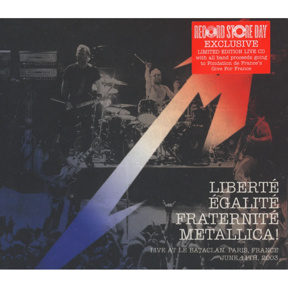Metallica - Liberté, Egalité, Fraternité, Metallica! Live at Le Bataclan. Paris, France, June 11th, 2003
