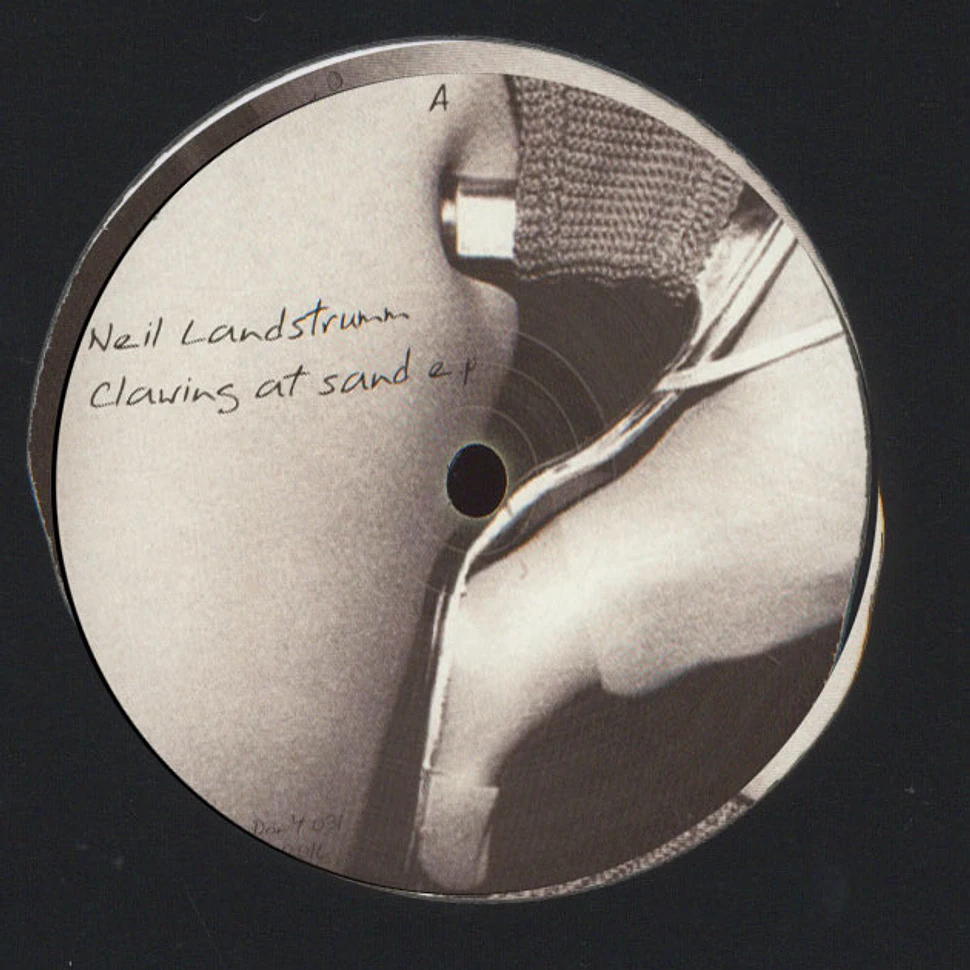Neil Landstrumm - Clawing At Sand EP