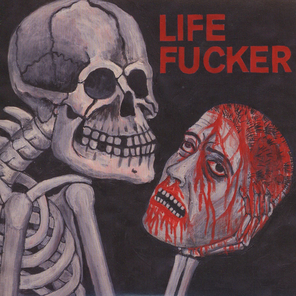 Life Fucker - Life Fucker