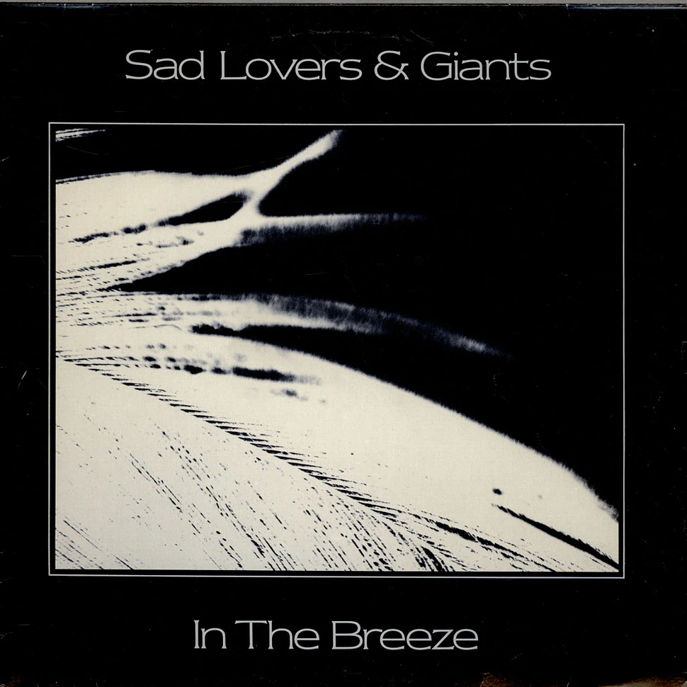 Sad Lovers And Giants - In The Breeze