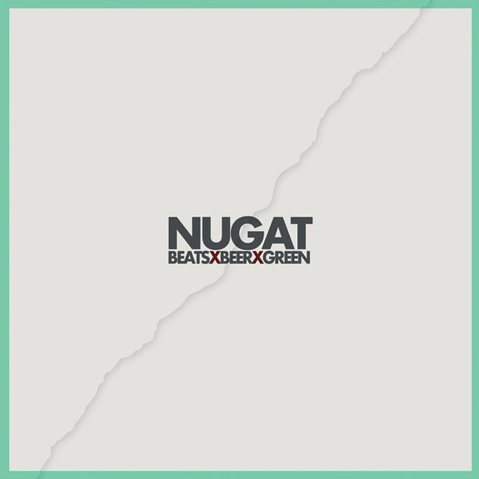 Nugat - Beats x Beer x Green