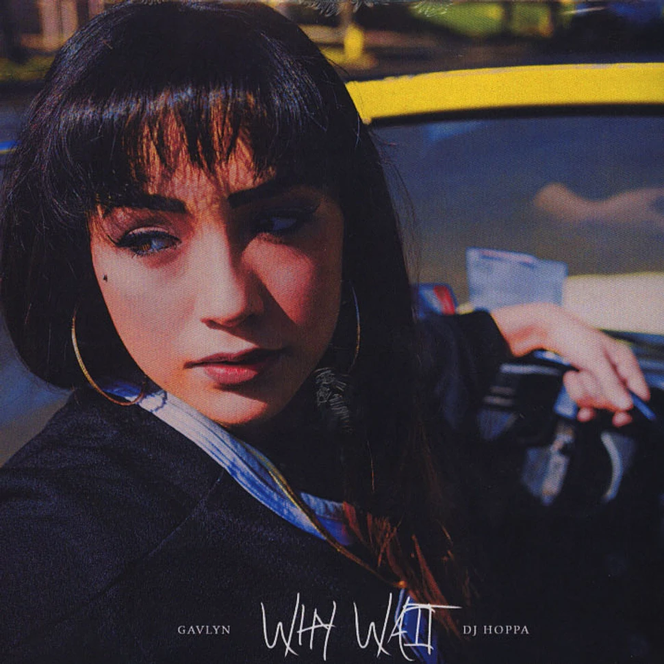 Gavlyn - Why Wait