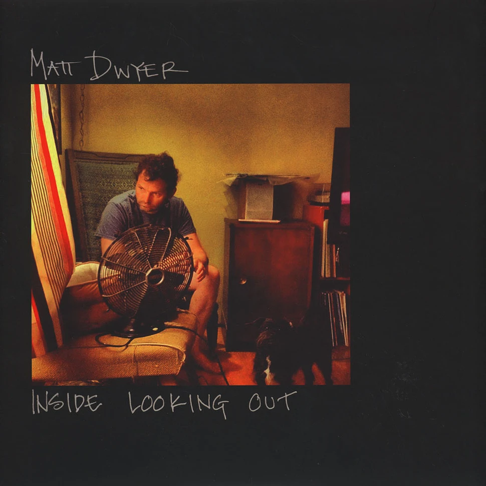 Matt Dwyer - Inside Looking Out