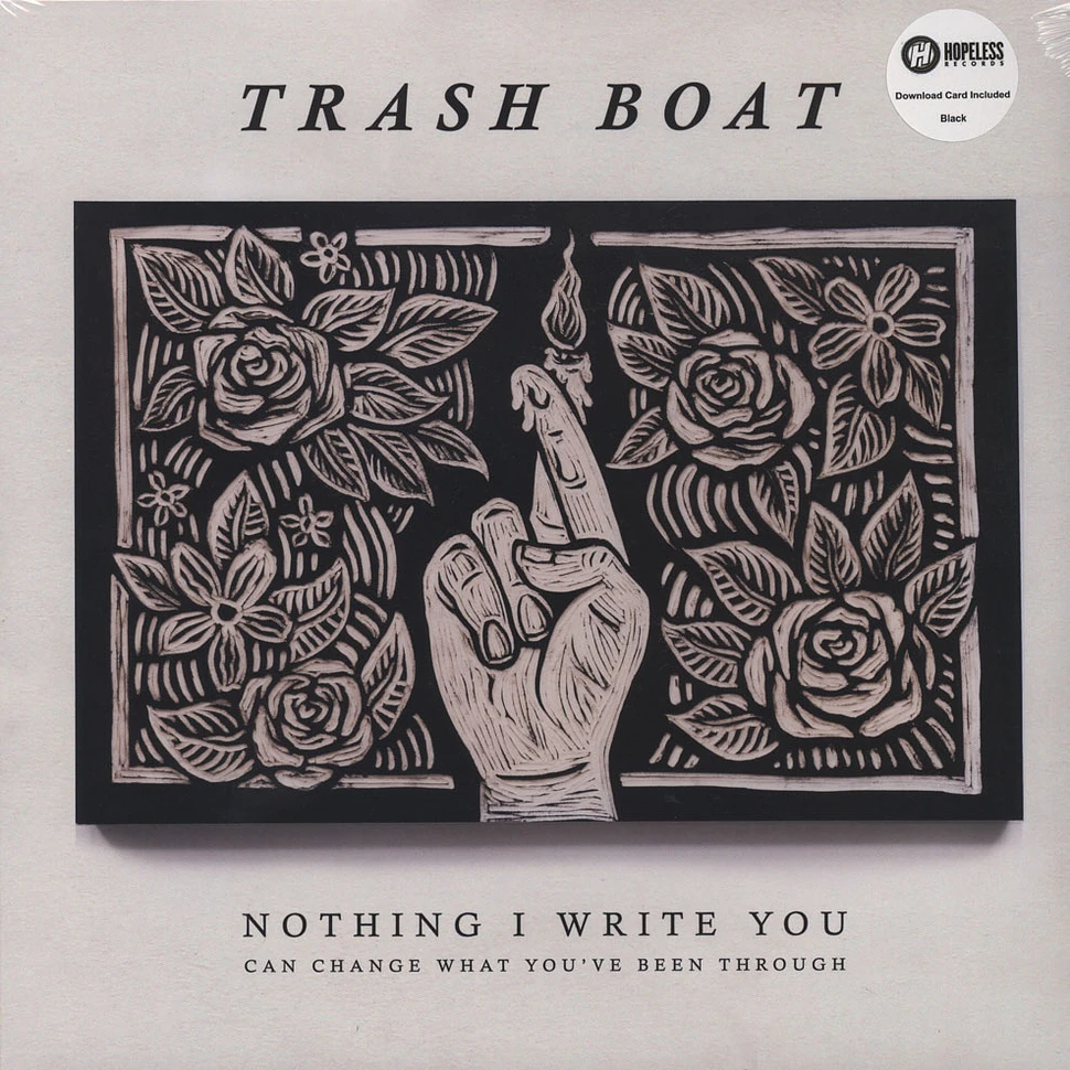 Trash Boat - Nothing I Write Can Change What You've Been Throug