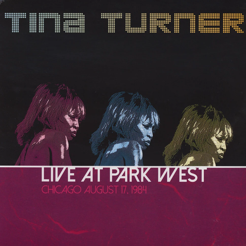 Tina Turner - Live At Park West Chicago August 17, 1984