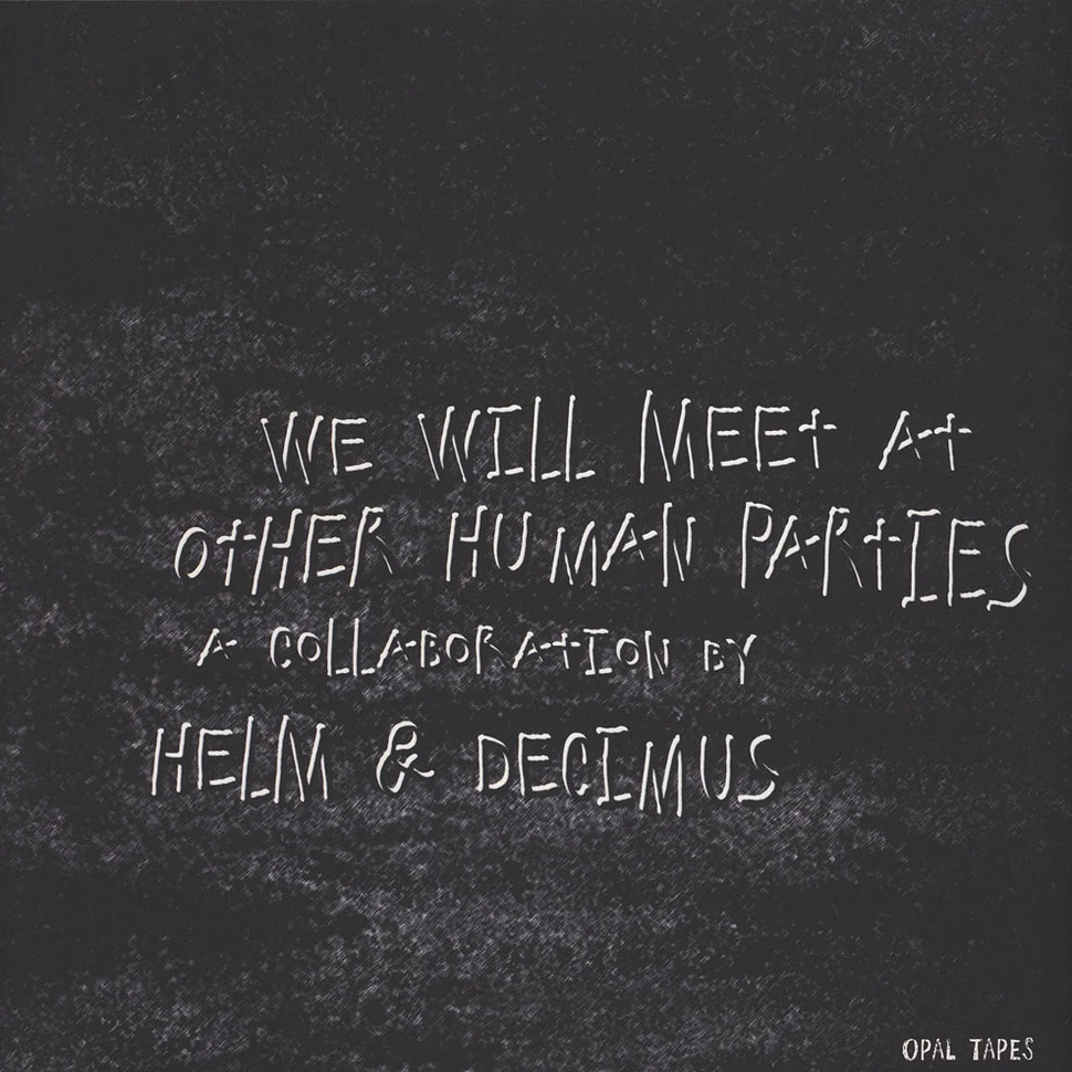 Helm & Decimus - We Will Meet At Other Human Parties