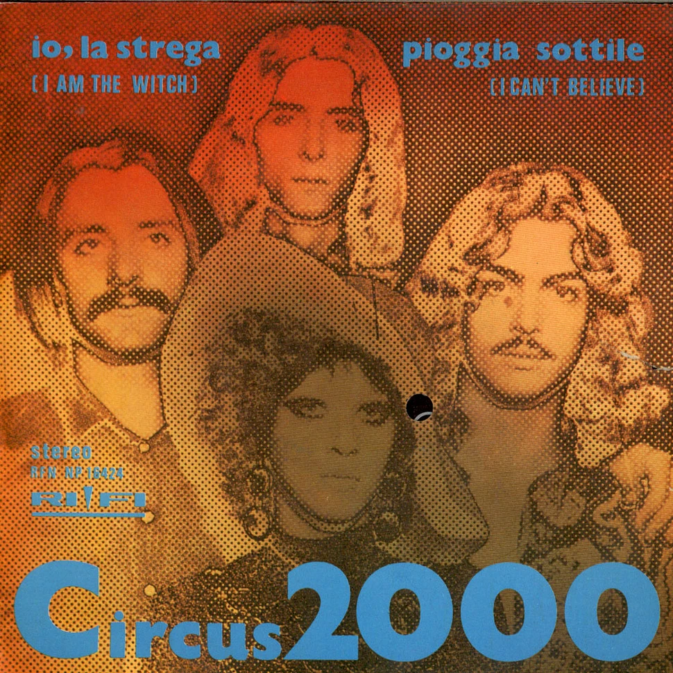 Circus 2000 - Io La Strega (I Am The Witch) / Pioggia Sottile (I Can't Believe)