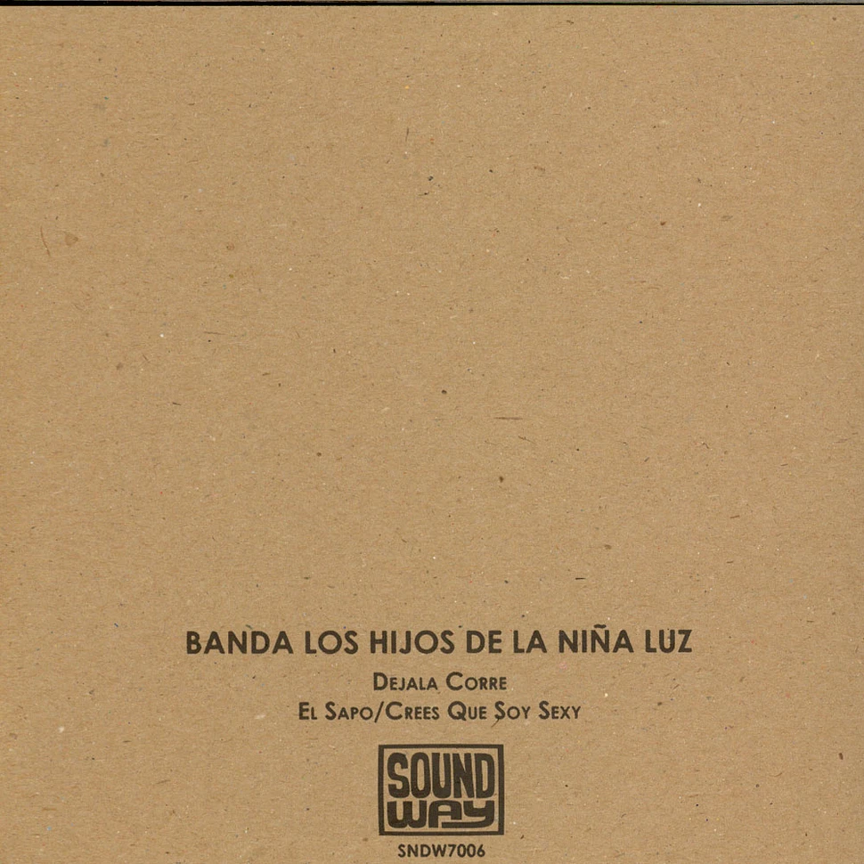 Banda Los Hijos De La Niña Luz - Dejala Corre / El Sapo / Crees Que Soy Sexy