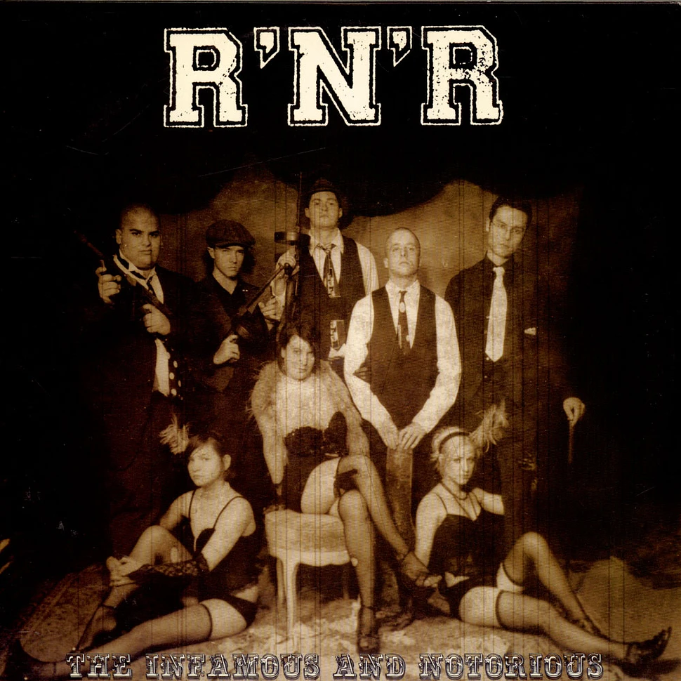 R'N'R - The Infamous And Notorious