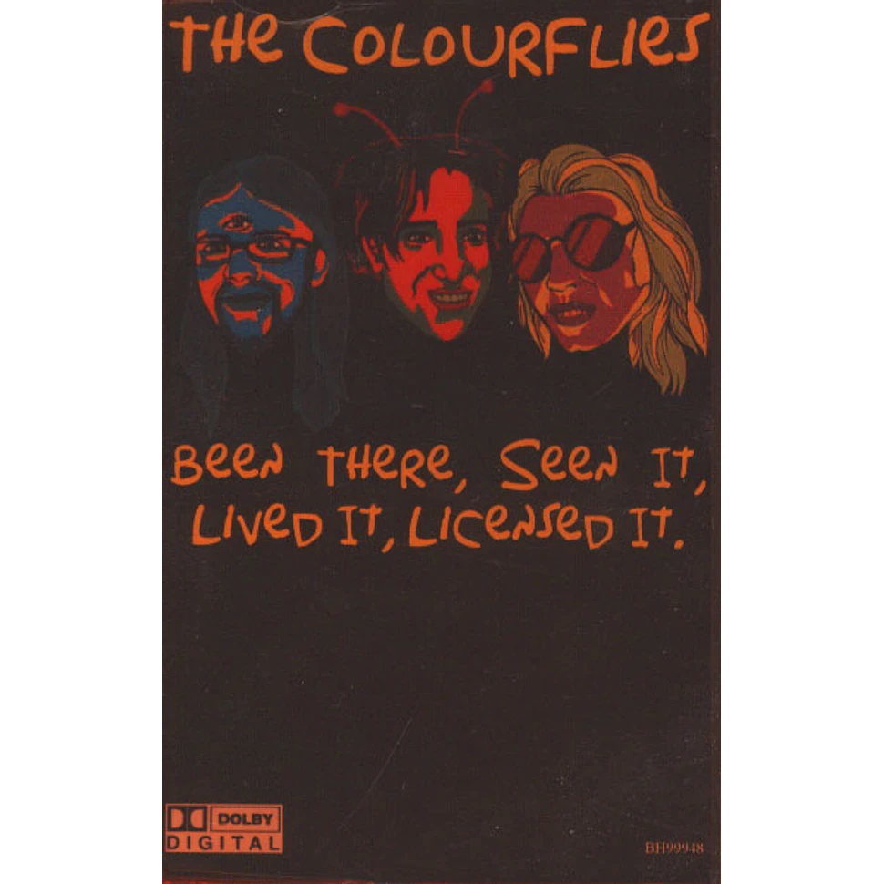 The Colourflies - Been There, Seen It, Lived It, Licensed It