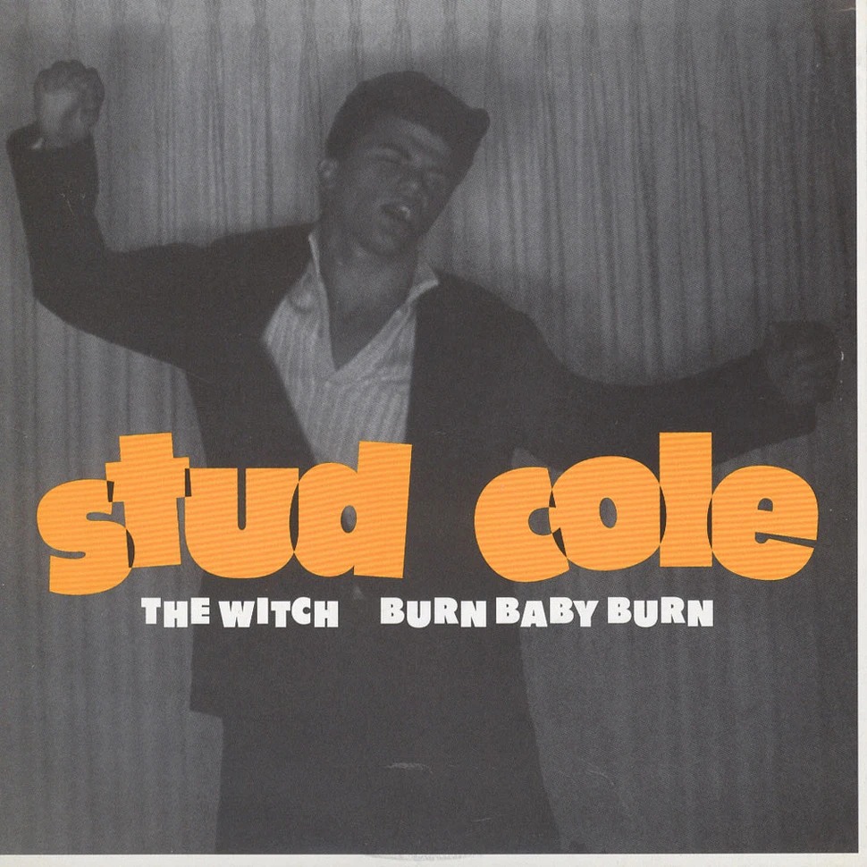 Stud Cole - The Witch / Burn Baby Burn