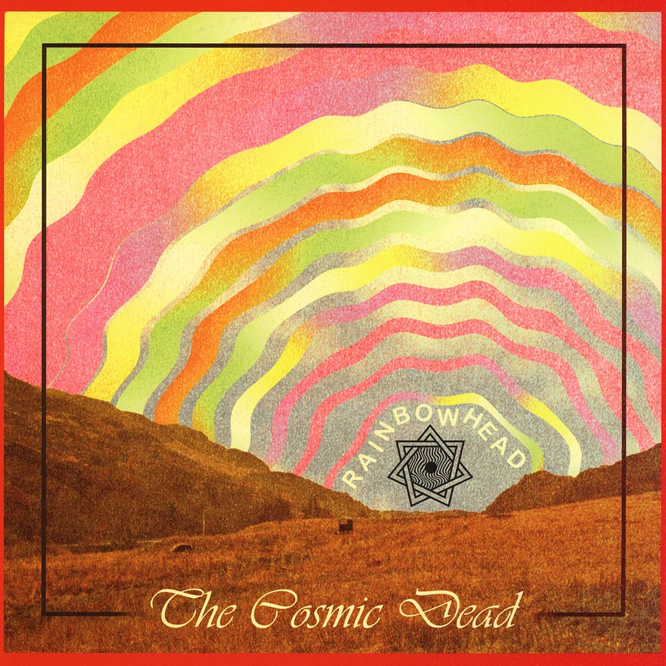 The Cosmic Dead - Rainbowhead Colored Vinyl Edition