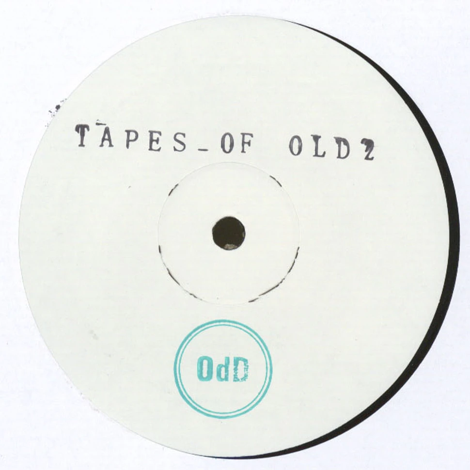 Odd - Tapes Of Old 2