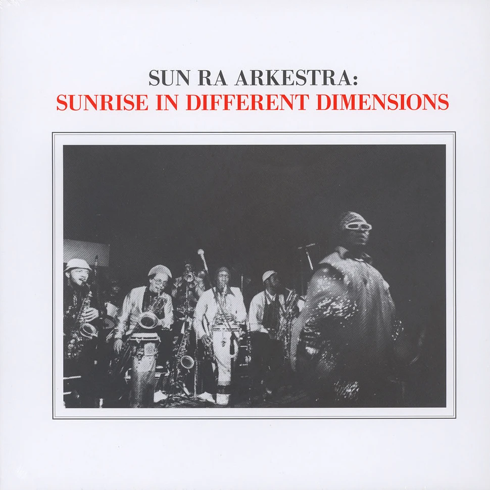 Sun Ra Arkestra - Sunrise In Different Dimensions
