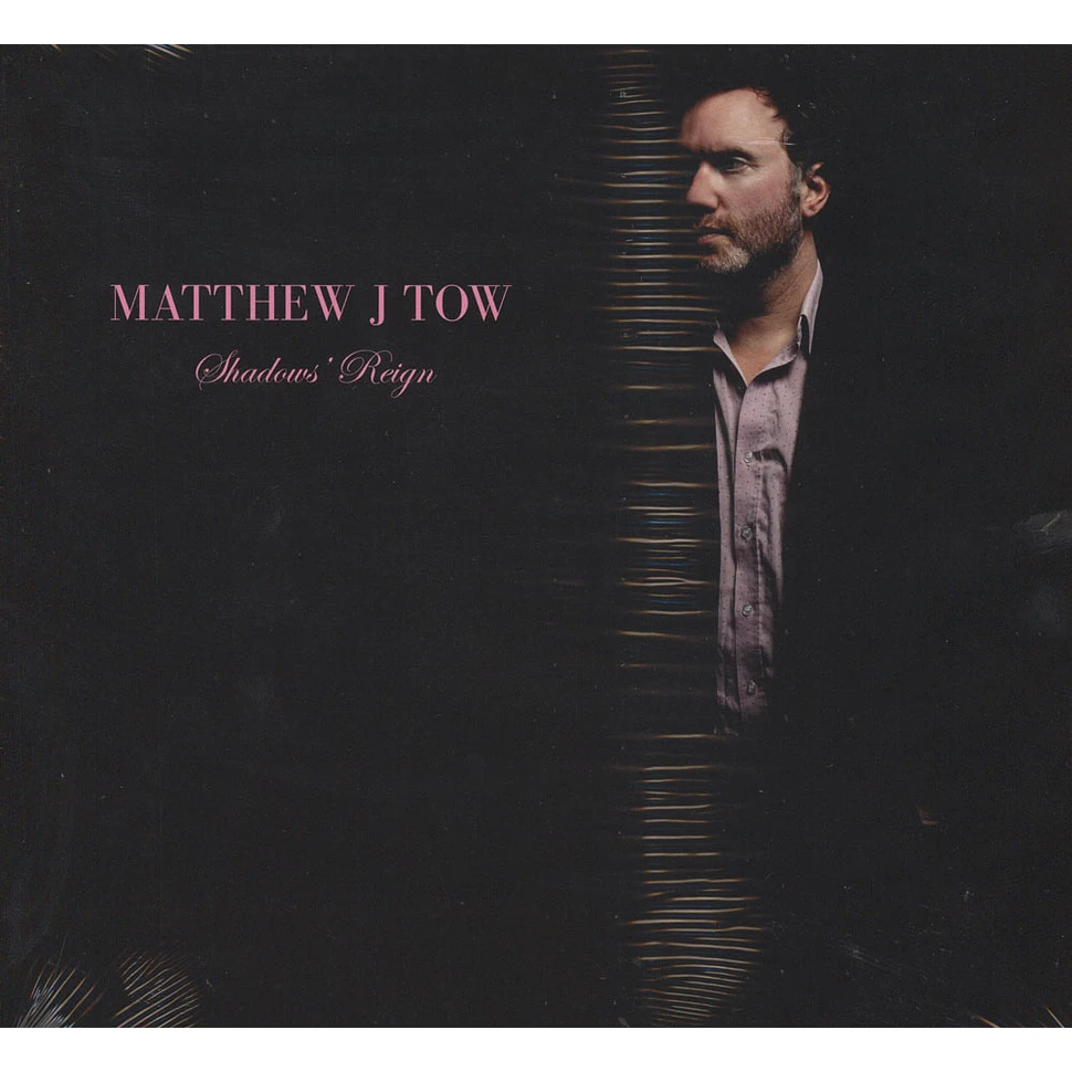 Matthew J Tow - Shadows Reign