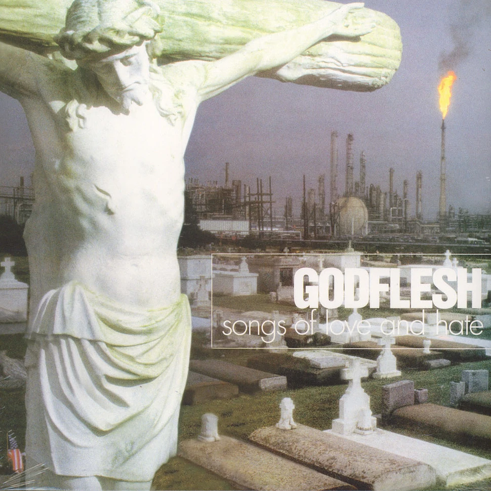 Godflesh - Songs Of Love And Hate