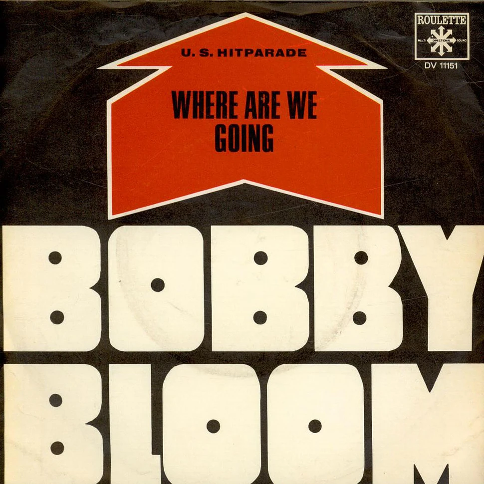 Bobby Bloom - Where Are We Going / Of Yesterday