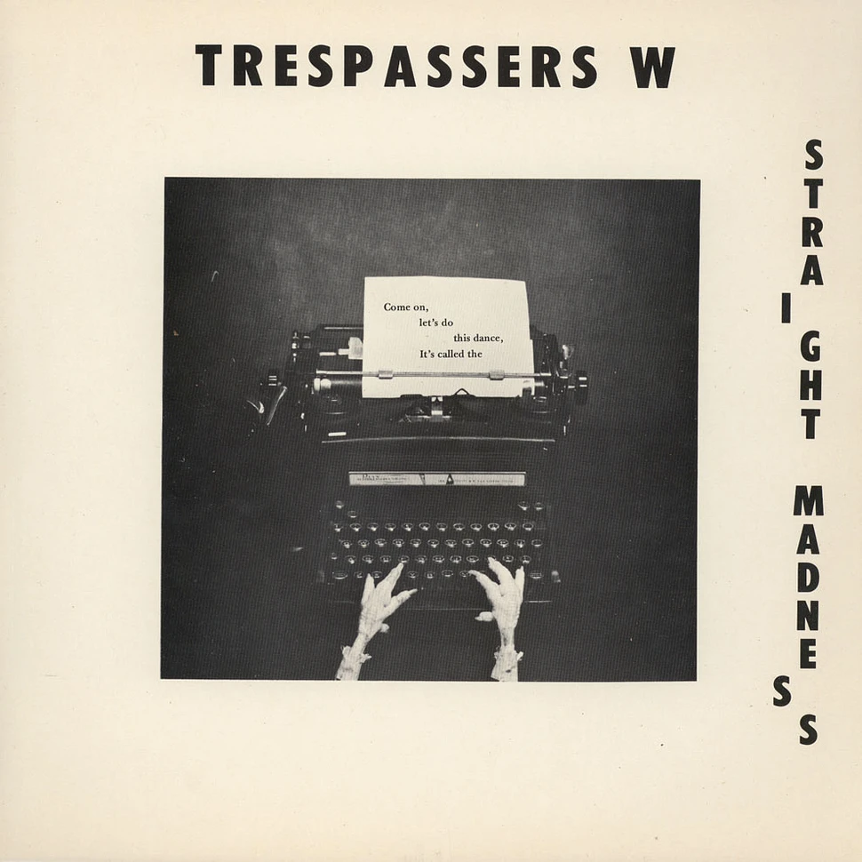 Trespassers W - Straight Madness