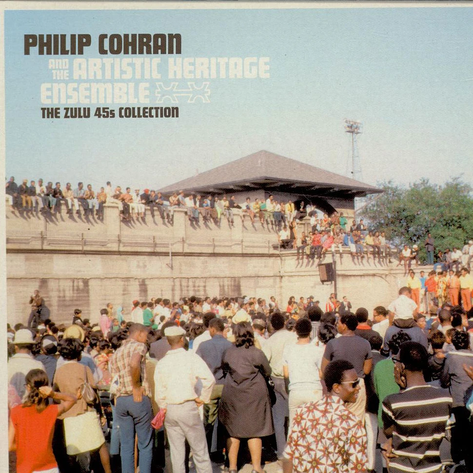 Philip Cohran & The Artistic Heritage Ensemble - The Zulu 45s Collection