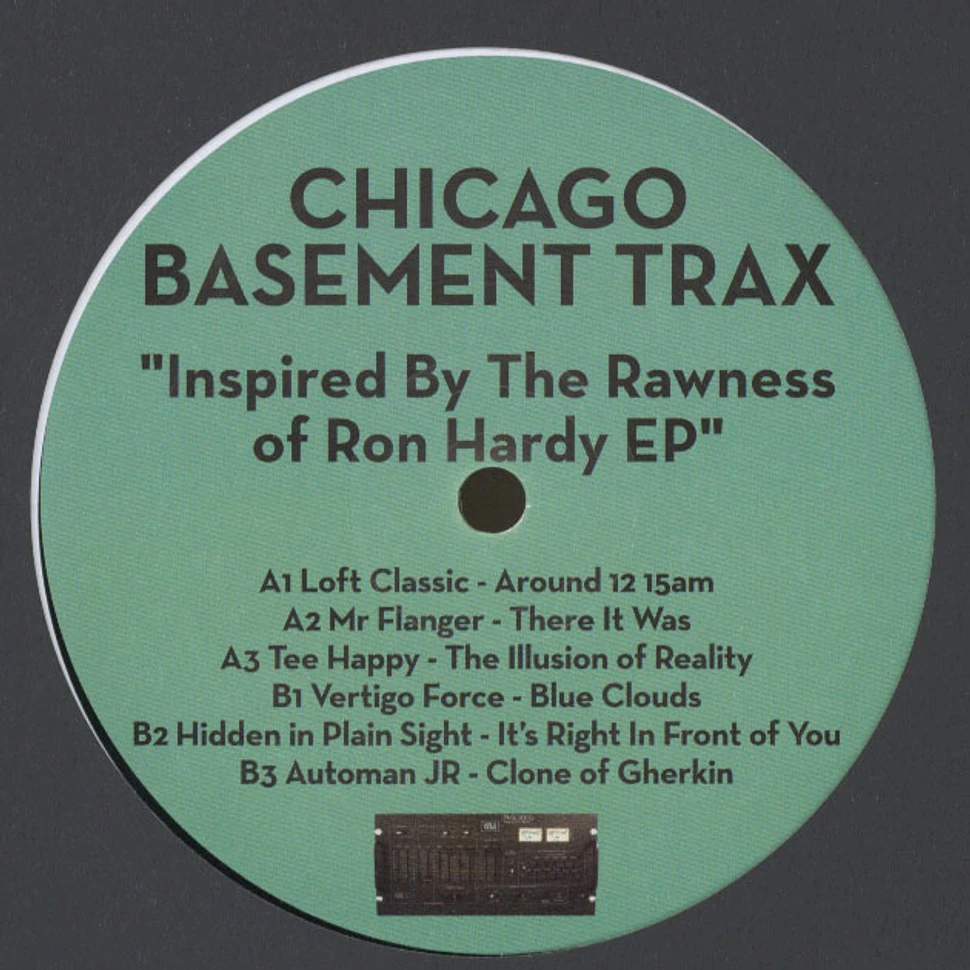 Chicago Basement Trax - Inspired By The Rawness Of Ron Hardy