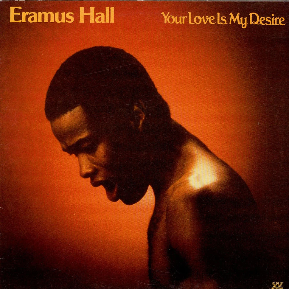 Eramus Hall - Your Love Is My Desire