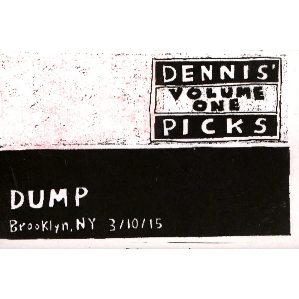 Dump - Dennis' Picks Volume 1