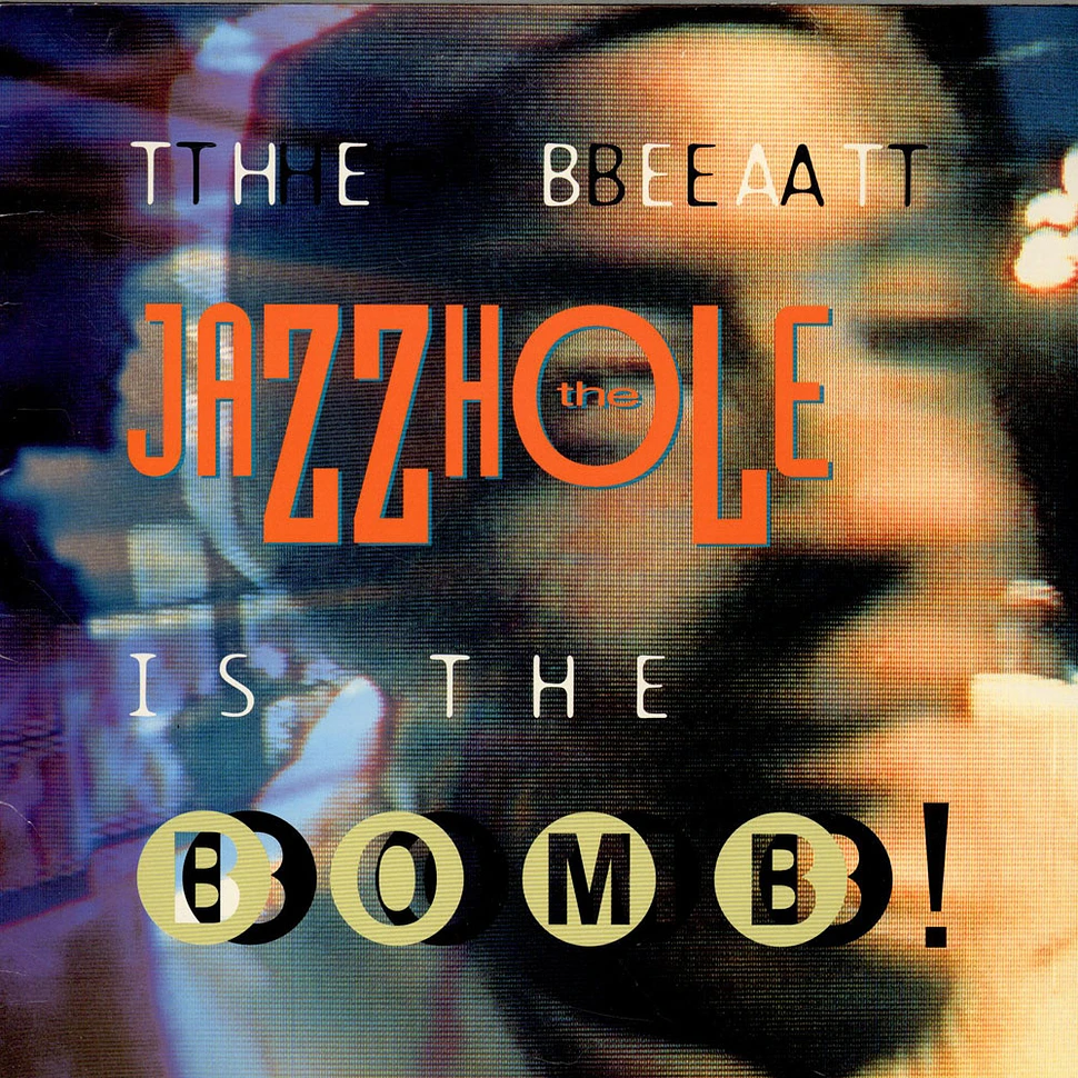 The Jazzhole - The Beat Is The Bomb!