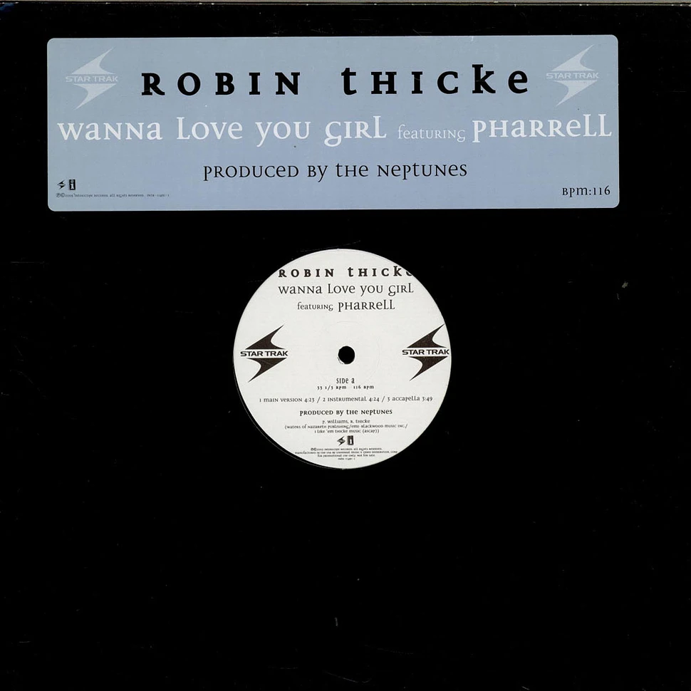 Robin Thicke Featuring Pharrell Williams - Wanna Love You Girl