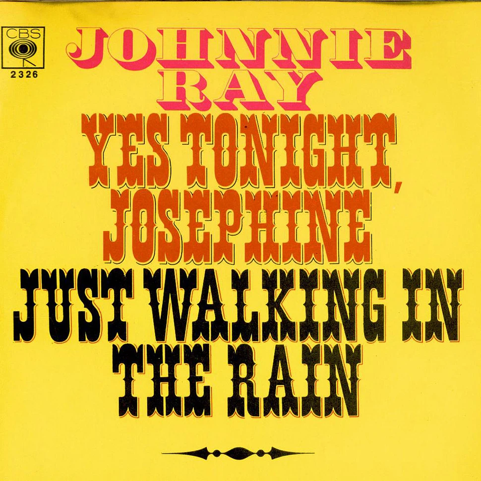 Johnnie Ray - Yes Tonight Josephine / Just Walking In The Rain