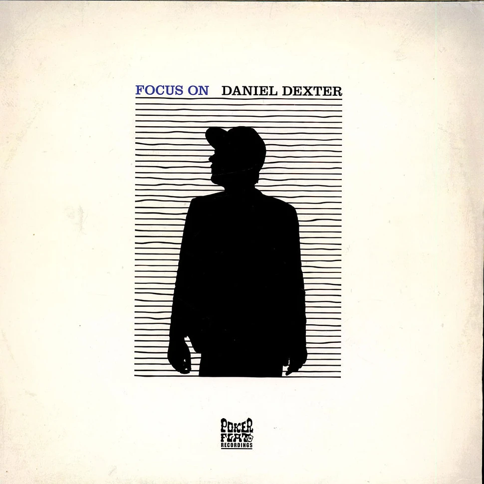 Daniel Dexter - Focus On Daniel Dexter