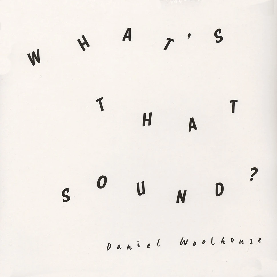 Daniel Woolhouse - What's That Sound