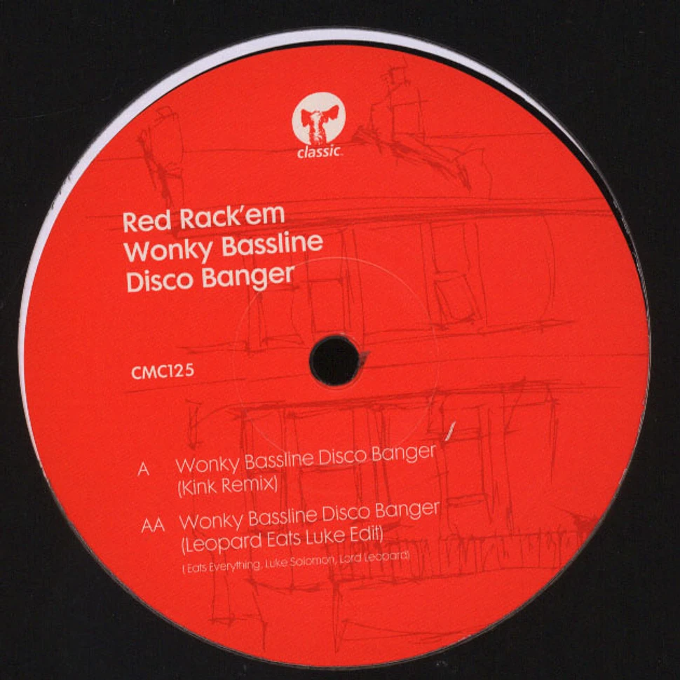 Red Rack'Em - Wonky Bassline Disco Banger Kink & Leopard Eats Luke Remixes