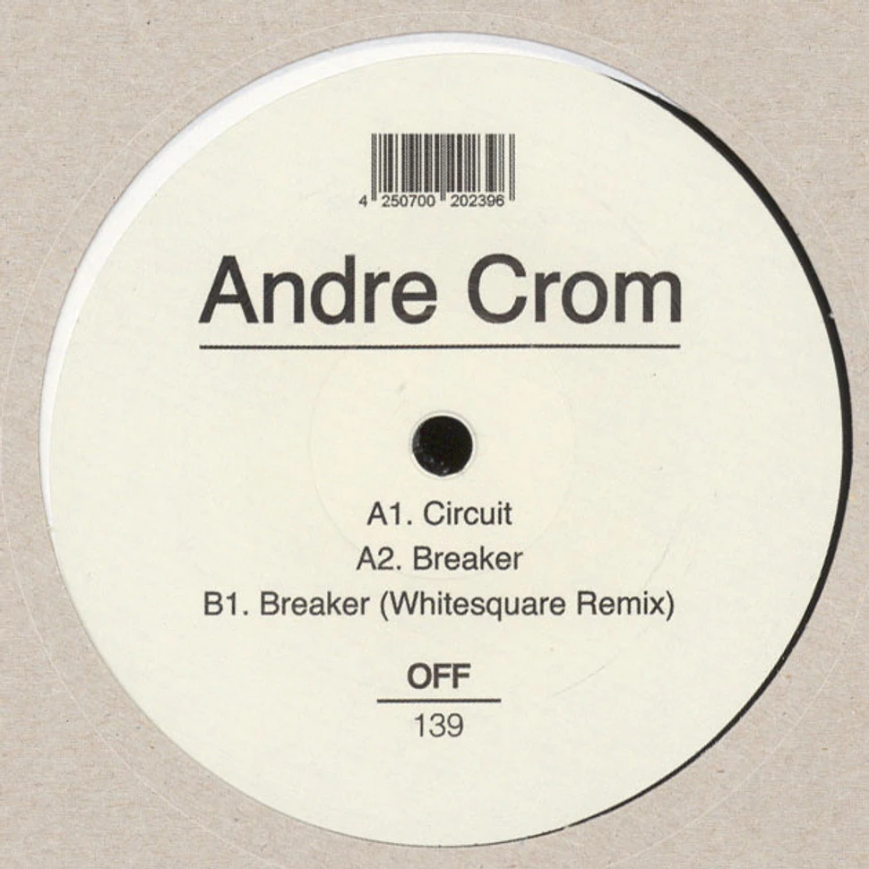 Andre Crom - Circuit / Breaker