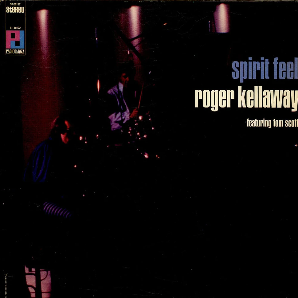 Roger Kellaway Featuring Tom Scott - Spirit Feel