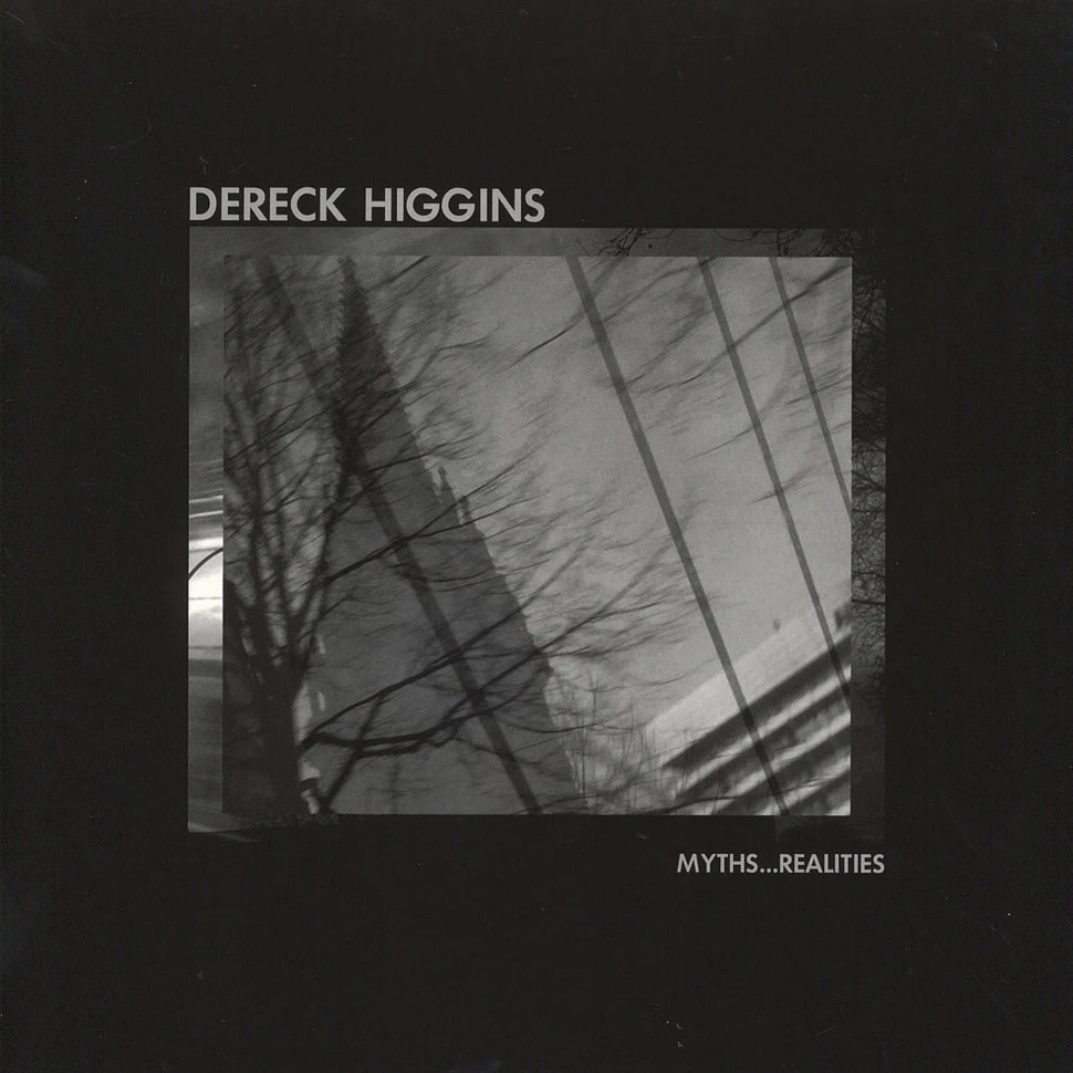 Dereck Higgins - Myths...Realities