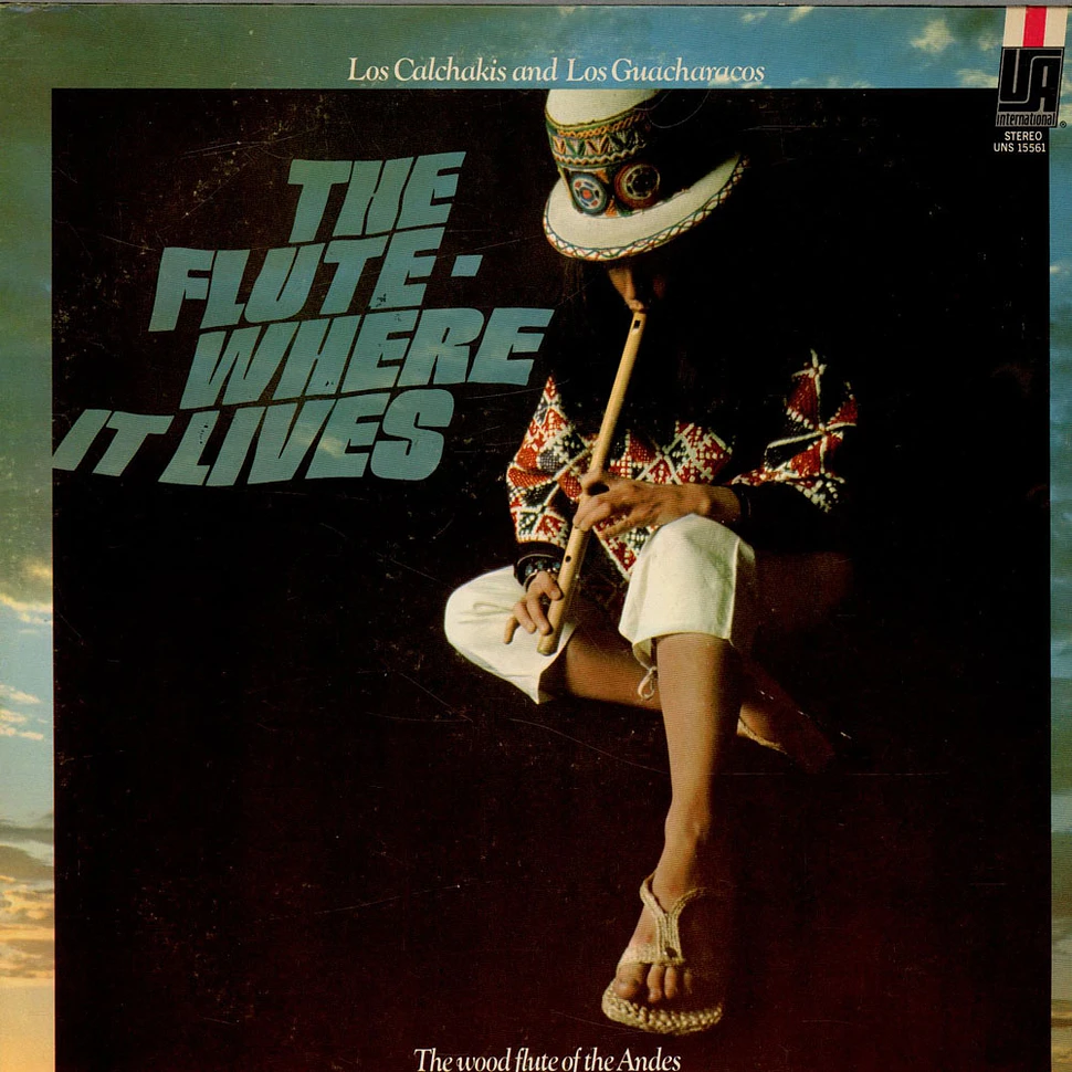 Los Calchakis and Los Guacharacos - The Flute - Where It Lives