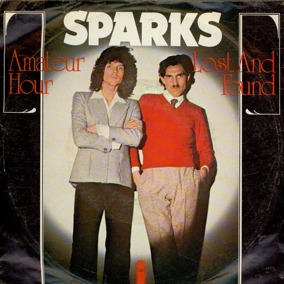 Sparks - Amateur Hour / Lost And Found