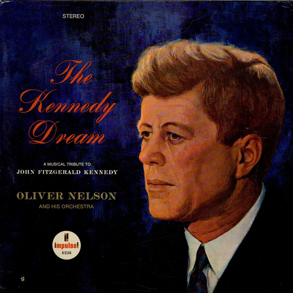 Oliver Nelson And His Orchestra - The Kennedy Dream