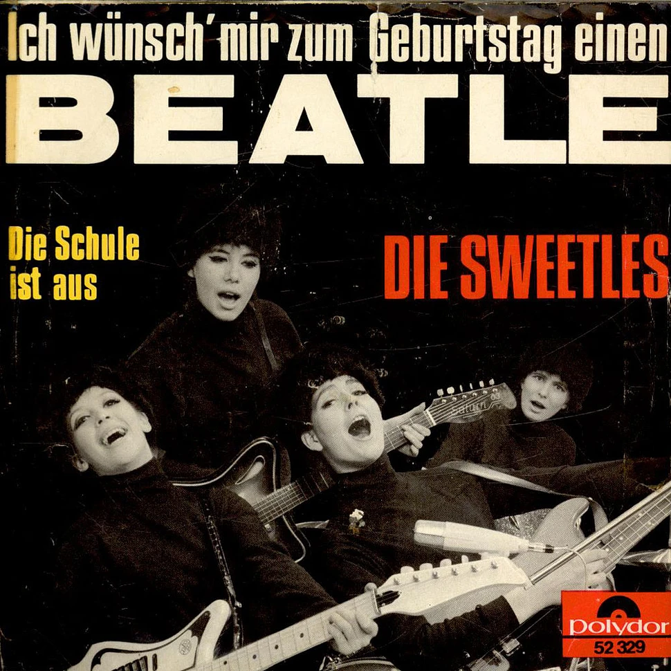 Die Sweetles - Ich Wünsch' Mir Zum Geburtstag Einen Beatle