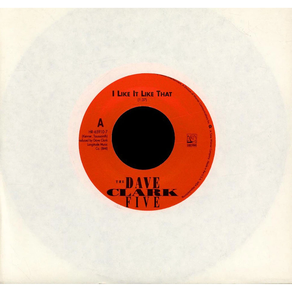 The Dave Clark Five - I Like It Like That / Reelin' And Rockin'