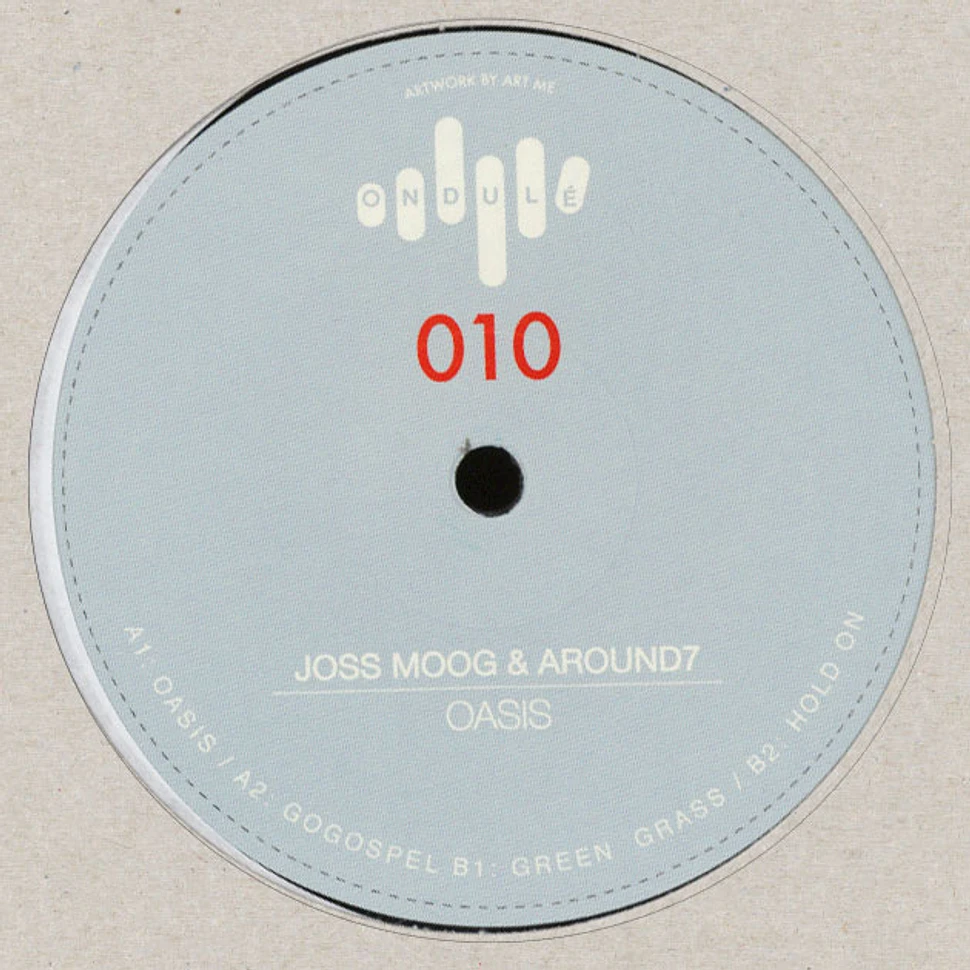Joss Moog & Around 7 - Oasis