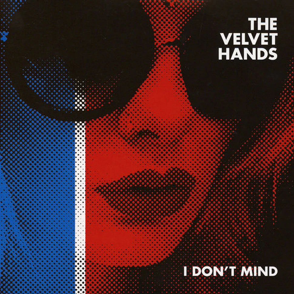 The Velvet Hands - I Don't Mind