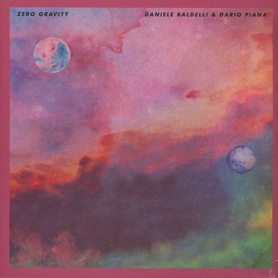 Daniele Baldelli & Dario Piana - Zero Gravity EP