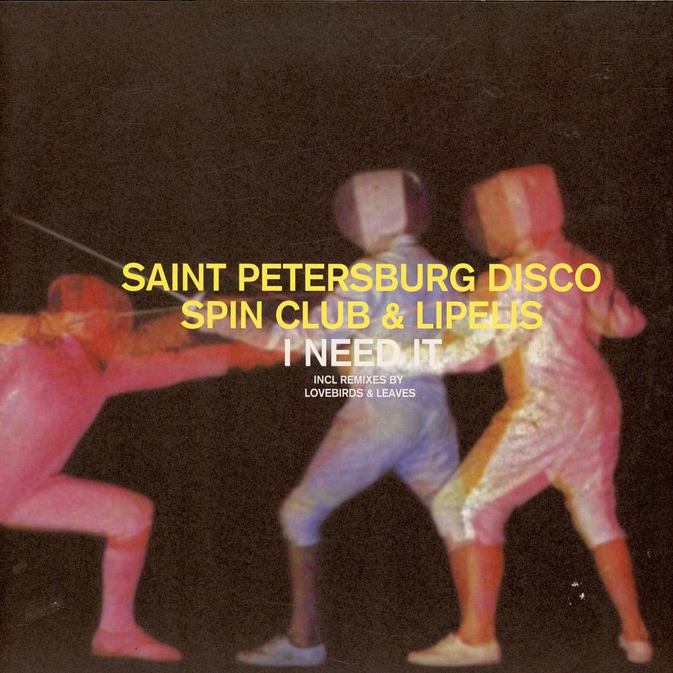The Saint Petersburg Disco Spin Club & Lipelis - I Need It