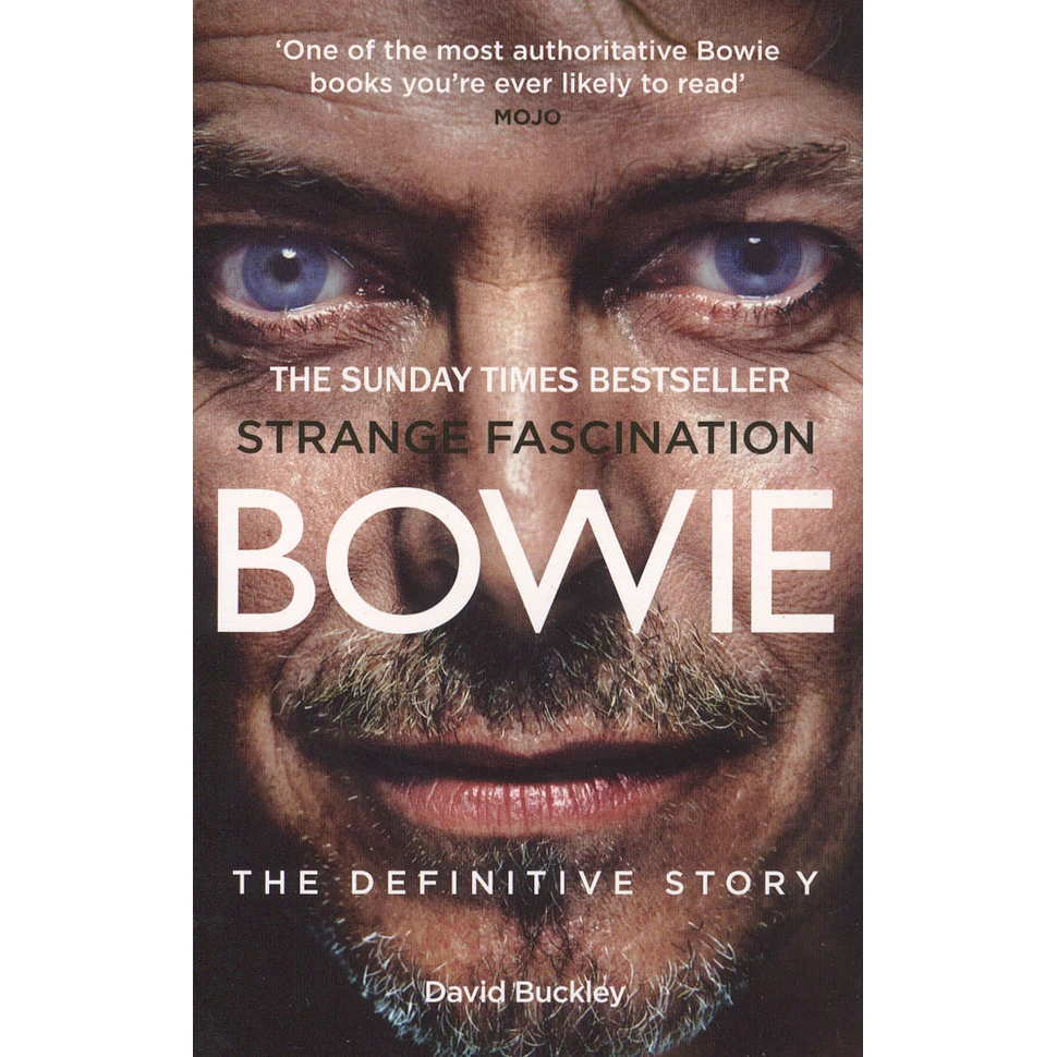 David Buckley - Bowie: Strange Fascination. The Definitive Story