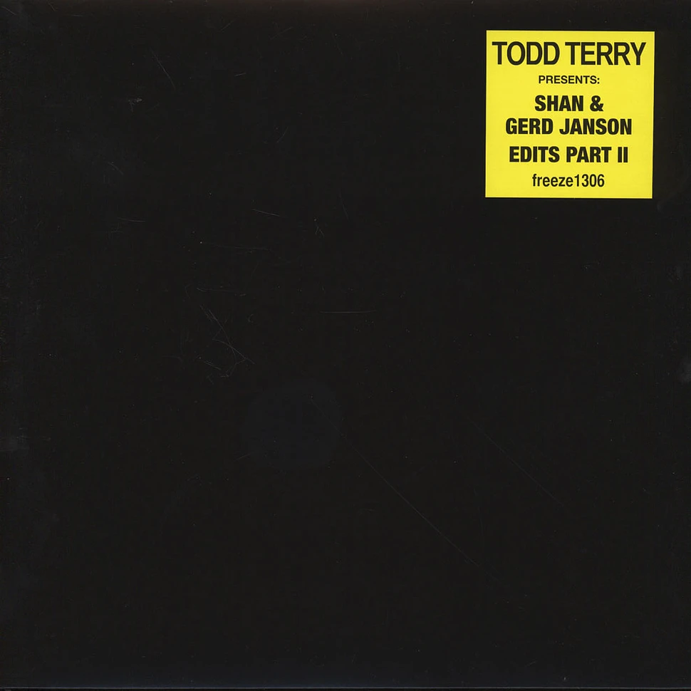 Todd Terry - Todd Terry Presents: Shan & Gerd Janson Edits Volume 2