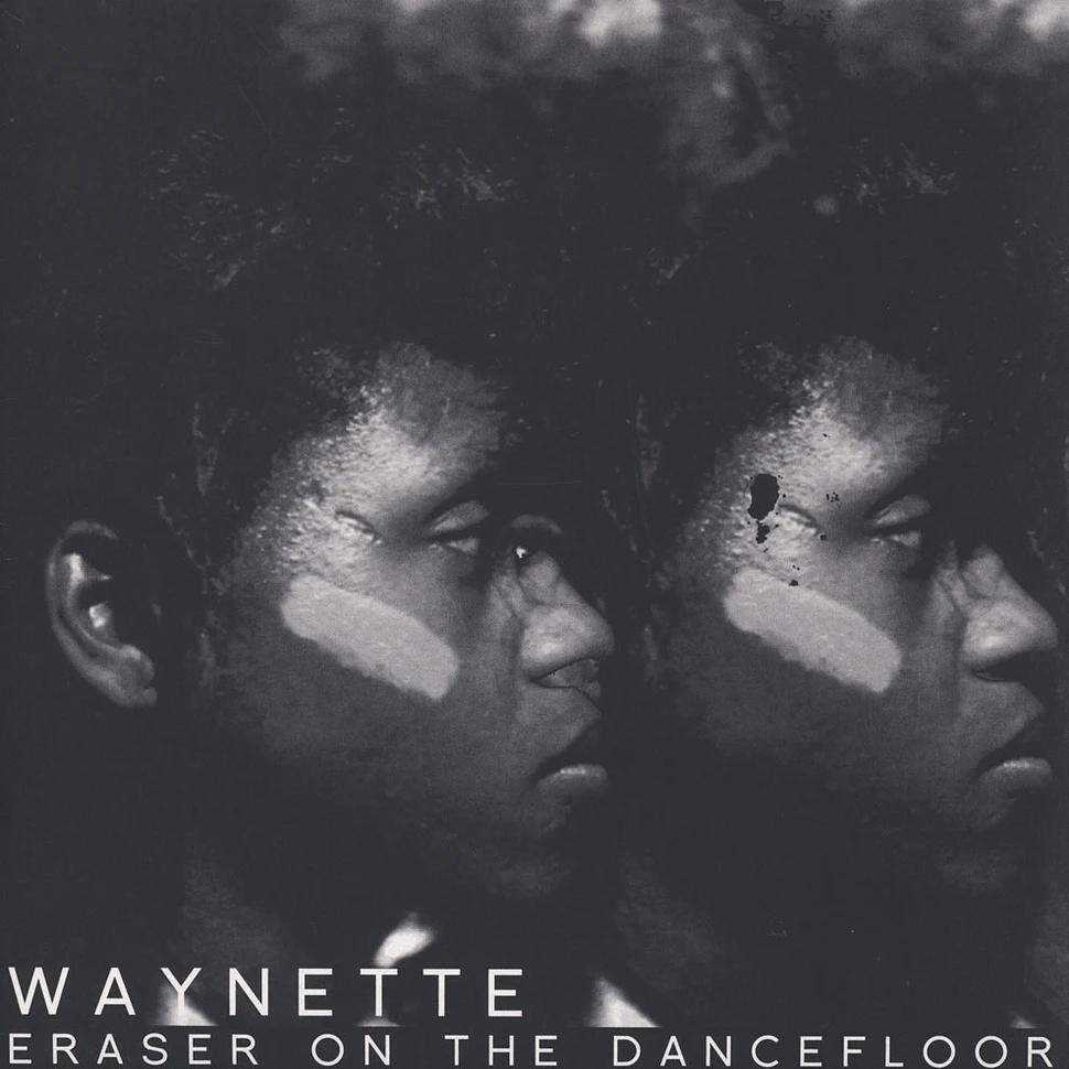 Waynette - Eraser On The Dancefloor