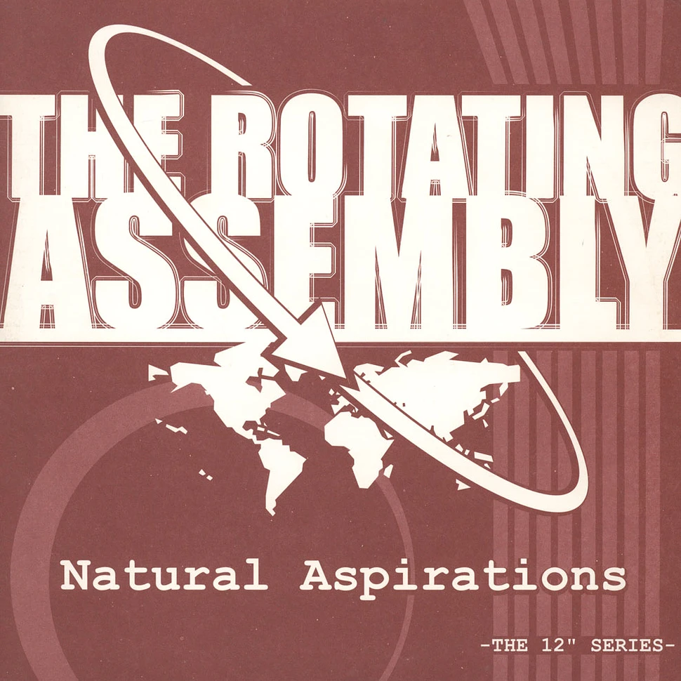 The Rotating Assembly - Natural Aspirations -The 12" Series-