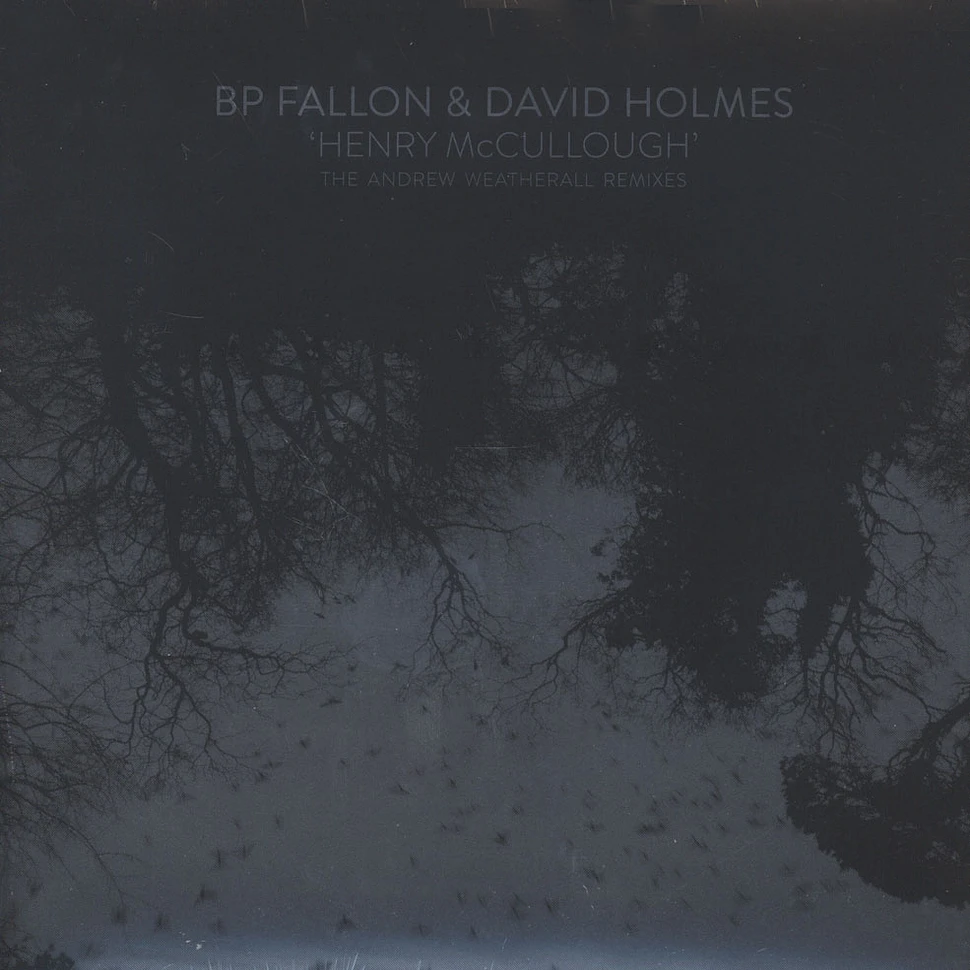 BP Fallon & David Holmes - Henry McCullough Andrew Weatherall Remixes