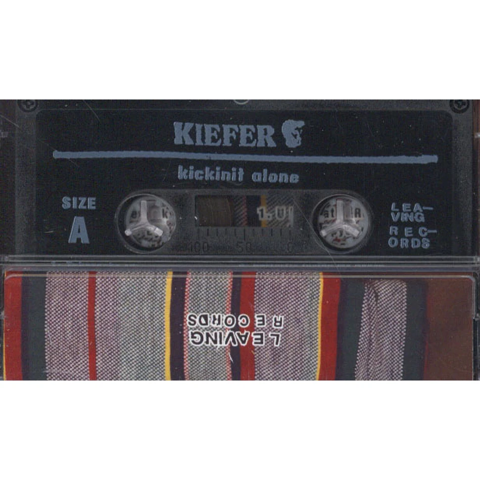Kiefer - Kickinit Alone